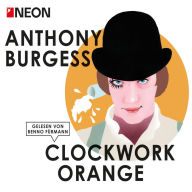 Clockwork Orange: NEON Hörbuch-Edition