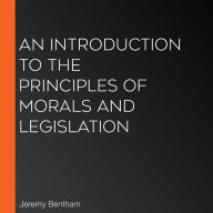 An Introduction to the Principles of Morals and Legislation