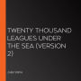 Twenty Thousand Leagues Under the Sea (Version 2)