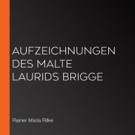 Aufzeichnungen des Malte Laurids Brigge