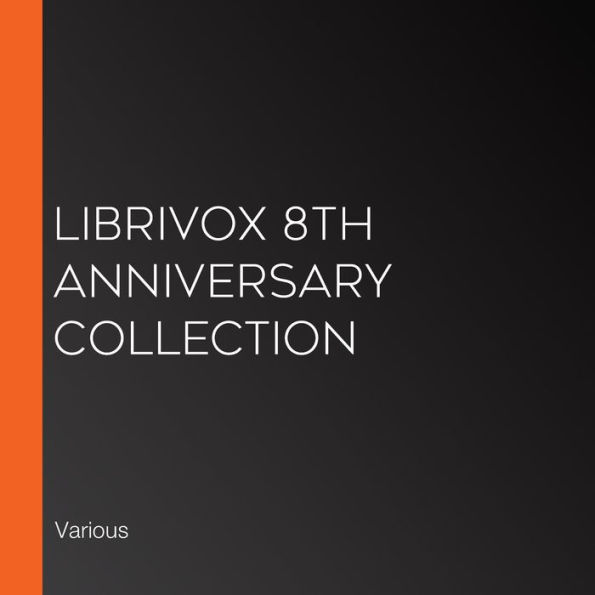 LibriVox 8th Anniversary Collection