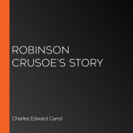 Robinson Crusoe's Story