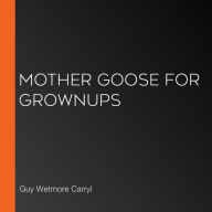 Mother Goose for Grownups