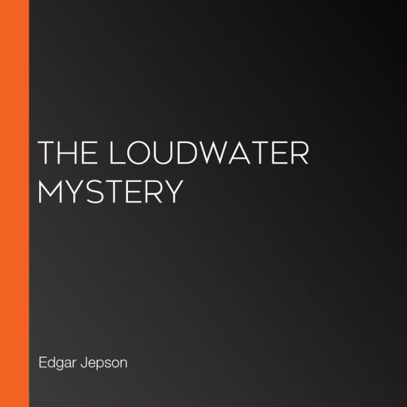 The Loudwater Mystery