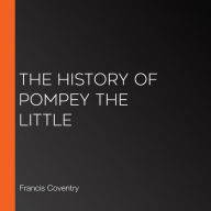 The History of Pompey the Little