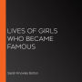 Lives of Girls Who Became Famous