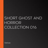 Short Ghost and Horror Collection 016