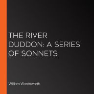 The River Duddon: A Series of Sonnets