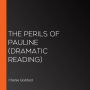 The Perils of Pauline: Dramatic Reading