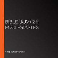 Bible (KJV) 21: Ecclesiastes