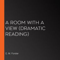 A Room with a View: Dramatic Reading