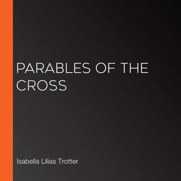 Parables of the Cross