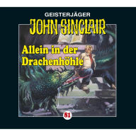 John Sinclair, Folge 81: Allein in der Drachenhöhle - Kreuz-Trilogie, Teil 2
