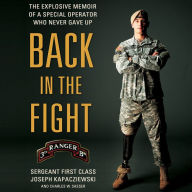 Back in the Fight: The Explosive Memoir of a Special Operator Who Never Gave Up