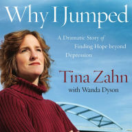 Why I Jumped: My True Story of Postpartum Depression, Dramatic Rescue & Return to Hope