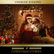 Charles Dickens: The Complete Christmas Stories