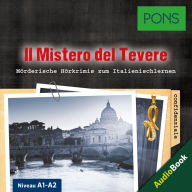 PONS Hörkrimi Italienisch: Il Mistero del Tevere : Mörderische Kurzkrimis zum Italienischlernen