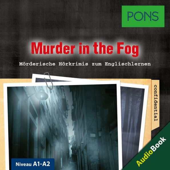 PONS Hörkrimi Englisch: Murder in the Fog : Mörderische Kurzkrimis zum Englischlernen