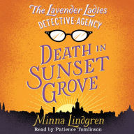 The Lavender Ladies Detective Agency: Death in Sunset Grove