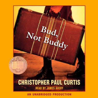 Title: Bud, Not Buddy, Author: Christopher Paul Curtis, James Avery