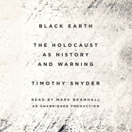 Black Earth: The Holocaust as History and Warning