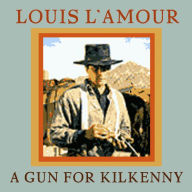 A Gun for Kilkenny (Abridged)