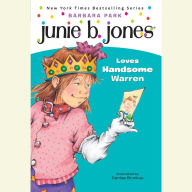 Junie B. Jones Loves Handsome Warren (Junie B. Jones Series #7)