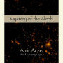 Mystery of the Aleph (Abridged)