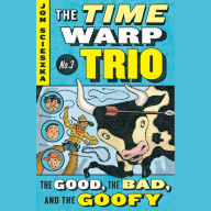 The Time Warp Trio #3: The Good, the Bad, and the Goofy