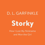 Storky: How I Lost My Nickname and Won the Girl