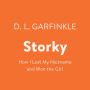 Storky: How I Lost My Nickname and Won the Girl