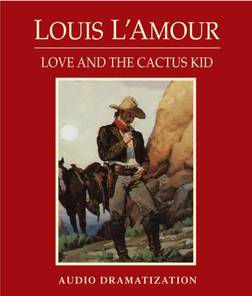 Love and the Cactus Kid (Abridged)