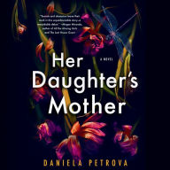 Her Daughter's Mother: A Novel