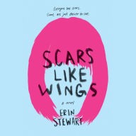 Scars Like Wings: A Novel