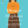 Eleanor Oliphant Is Completely Fine: Reese's Book Club (A Novel)