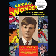 Sense of Wonder: My Life in Comic Fandom-The Whole Story