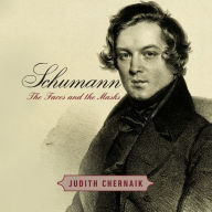 Schumann: The Faces and the Masks