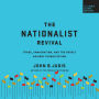 The Nationalist Revival: Trade, Immigration, and the Revolt Against Globalization