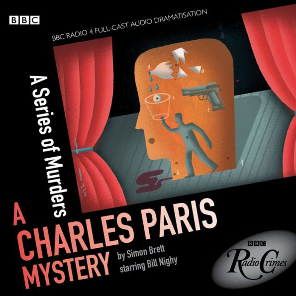 Charles Paris: A Series of Murders: A BBC Radio 4 full-cast dramatisation