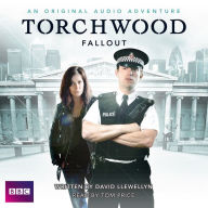 Torchwood Fallout: An Original Audio Adventure