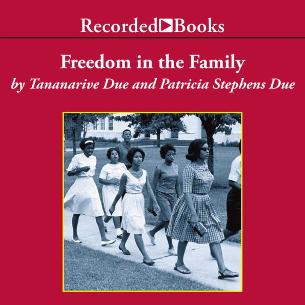 Freedom in the Family: A Mother-Daughter Memoir of the Fight for Civil Rights