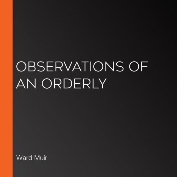 Observations of an Orderly