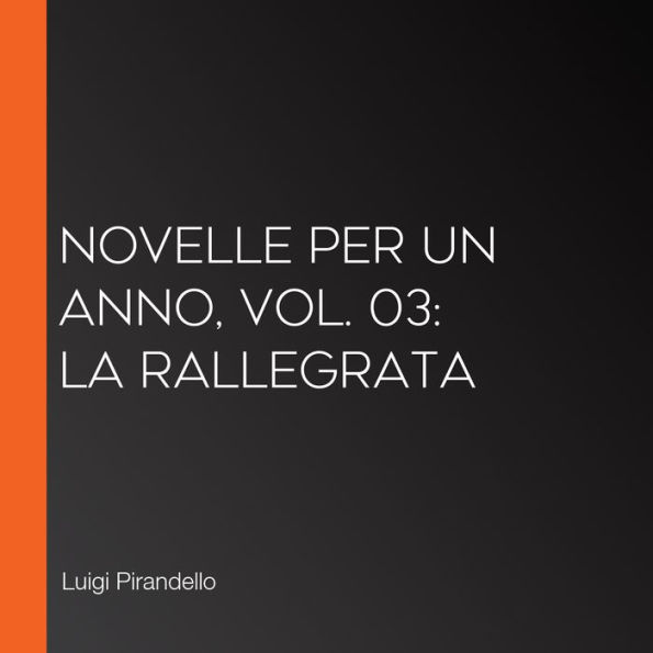 Novelle per un anno, vol. 03: La Rallegrata