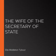 The Wife of the Secretary of State