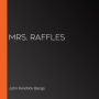 Mrs. Raffles