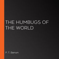 The Humbugs of the World