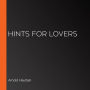 Hints for Lovers