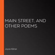 Main Street, and Other Poems