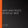 War and Peace, Book 02: 1805