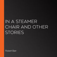 In a Steamer Chair and Other Stories